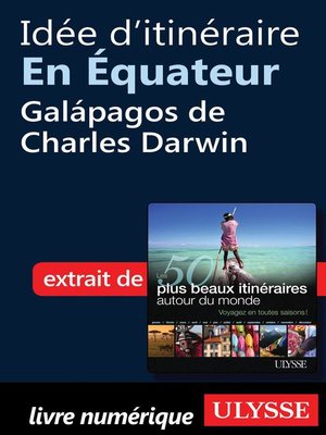 cover image of Idée d'itinéraire en Équateur--Galápagos de Charles Darwin